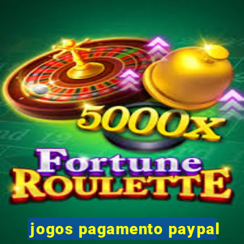 jogos pagamento paypal